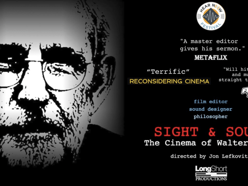 SIGHT & SOUND: The Cinema of Walter Murch, A Master On His&nbsp;Craft