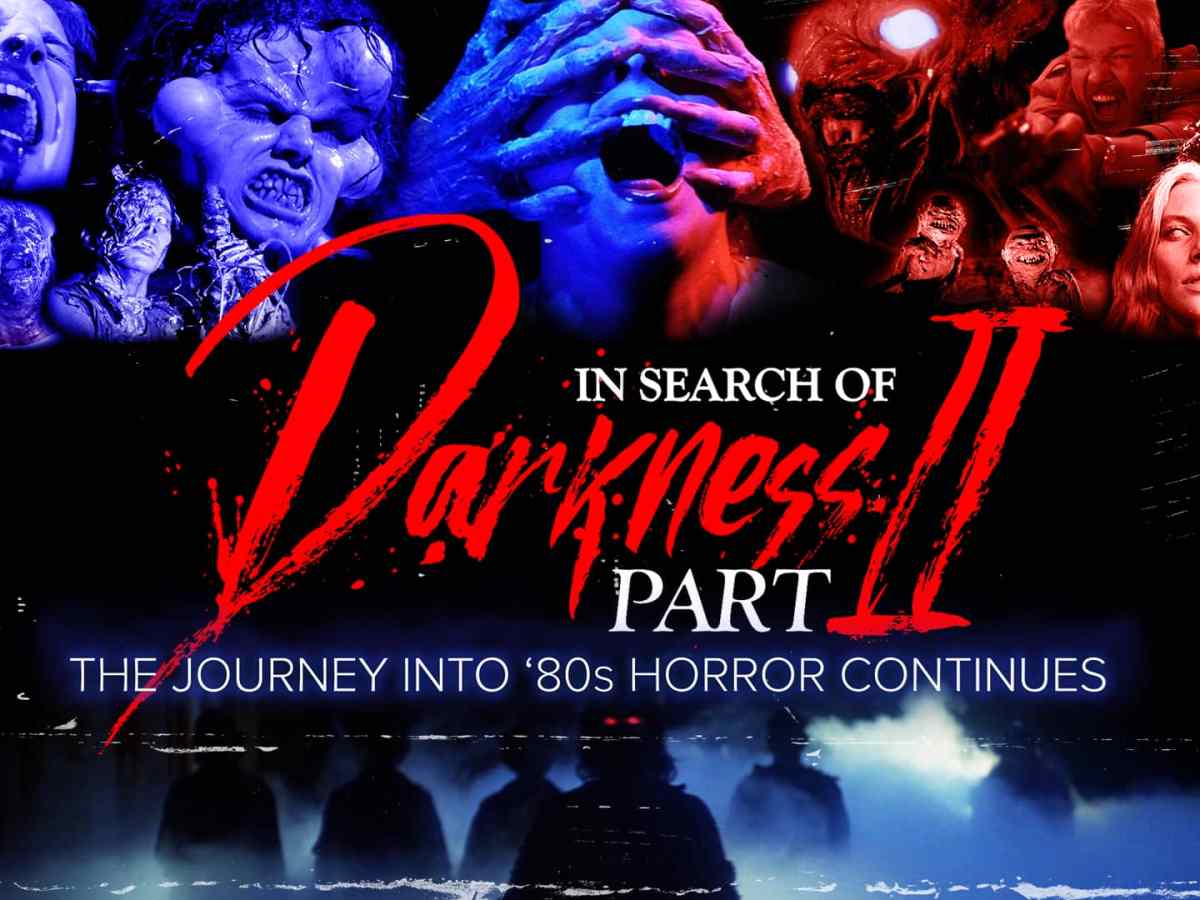 In Search of Darkness Part II (2020): They Came Back to Finish What You’ll Never&nbsp;Forget…